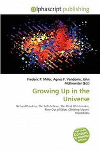 Growing Up In The Universe edito da Alphascript Publishing