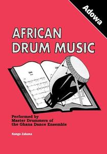 African Drum Music - Adowa di Kongo Zabana edito da AFRICAN BOOKS COLLECTIVE