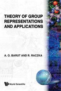 Theory of Group Representations and Appl di A. O. Barut edito da World Scientific Publishing Company