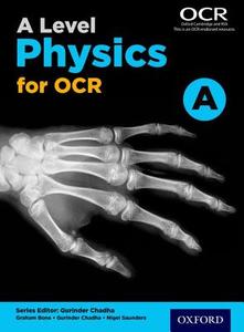 A Level Physics for OCR A Student Book di Gurinder Chadha edito da OUP Oxford