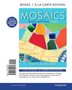 Mosaics: Reading and Writing Essays di Kim Flachmann edito da Longman Publishing Group