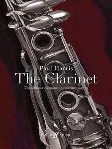 PAUL HARRIS THE CLARINET di PAUL HARRIS edito da FABER MUSIC