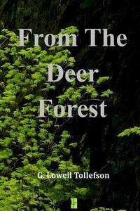 From the Deer Forest: A Story of Wolves di G. Lowell Tollefson edito da Llt Press