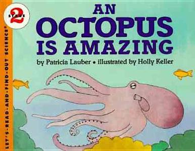 An Octopus Is Amazing di Patricia Lauber edito da Perfection Learning