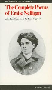 The Complete Poems of Emile Nelligan di Emile Nelligan edito da University of Ottawa Press