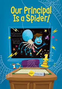 Our Principal Is a Spider! di Stephanie Calmenson edito da CHAPTER BOOKS
