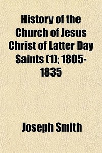 History Of The Church Of Jesus Christ Of di Joseph Smith edito da Rarebooksclub.com