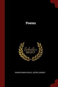 Poems di Rainer Maria Rilke, Jessie Lemont edito da CHIZINE PUBN