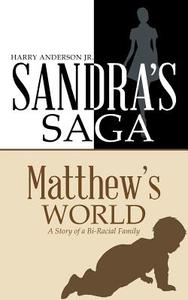 Sandra's Saga Matthew's World di Harry Anderson Jr edito da Authorhouse