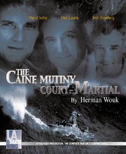 The Caine Mutiny Court-Martial di Herman Wouk edito da LA Theatre Works