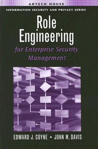 Role Engineering For Enterprise Security Management di Edward J. Coyne, John M. Davis edito da Artech House