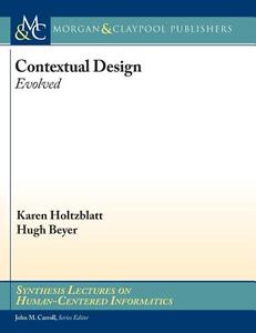 Contextual Design di Karen Holtzblatt, Hugh Beyer edito da Morgan & Claypool