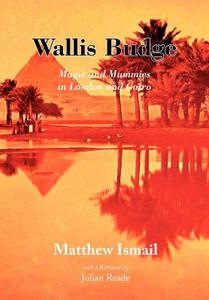 Wallis Budge di Matthew Ismail edito da Hardinge Simpole