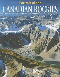 Portrait Of The Canadian Rockies di Elizabeth Wilson edito da Rocky Mountain Books