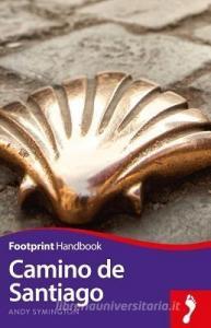 Footprint Handbook Camino de Santiago di Andy Symington edito da Footprint