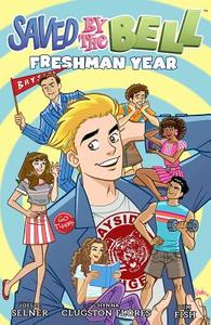 Saved By The Bell: Freshman Year di Joelle Sellner, M. K. Reed edito da Lion Forge, LLc, The