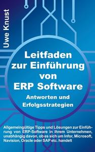 Leitfaden zur Einführung von ERP Software - Antworten und Erfolgsstrategien di Uwe Knust edito da tredition