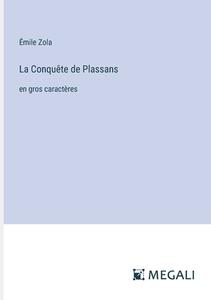 La Conquête de Plassans di Émile Zola edito da Megali Verlag