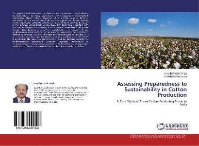 Assessing Preparedness to Sustainability in Cotton Production di Suresh Prasad Singh, Nitesh Kumar Singh edito da LAP Lambert Academic Publishing