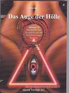 Inferno 2. Das Auge der Hölle di Akron edito da Akron Edition GmbH