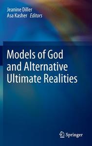 Models of God and Alternative Ultimate Realities edito da Springer Netherlands