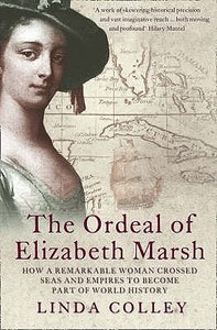 The Ordeal of Elizabeth Marsh di Linda Colley edito da HarperCollins Publishers