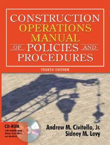 Construction Operations Manual Of Policies And Procedures di Andrew M. Civitello, Sidney M. Levy edito da Mcgraw-hill Education - Europe