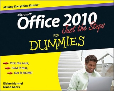 Office 2010 Just The Steps For Dummies di Elaine J. Marmel, Diane Koers edito da John Wiley And Sons Ltd
