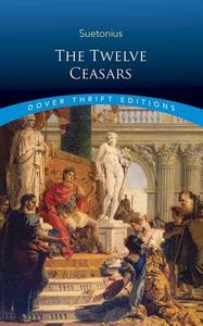 The Twelve Caesars di J. C Rolfe edito da Dover Publications Inc.