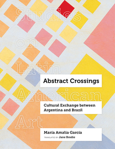 Abstract Crossings di Maria Amalia Garcia edito da University of California Press