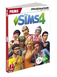 The Sims 4: Prima Official Game Guide di Prima Games, Michaela Leigh edito da PRIMA GAMES