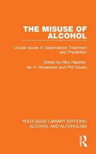 The Misuse Of Alcohol edito da Taylor & Francis Ltd