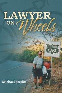 Lawyer on Wheels di Michael Sterlin edito da FriesenPress