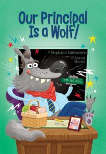 Our Principal Is a Wolf! di Stephanie Calmenson edito da CHAPTER BOOKS