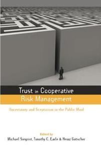 Trust In Cooperative Risk Management di Timothy C. Earle edito da Taylor & Francis Ltd