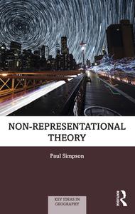 Non-representational Theory di Paul Simpson edito da Taylor & Francis Ltd