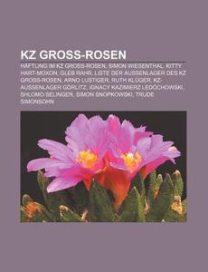 KZ Groß-Rosen di Quelle Wikipedia edito da Books LLC, Reference Series