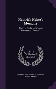 Heinrich Heine's Memoirs di Gilbert Cannan, Gustav Karpeles, Heinrich Heine edito da Palala Press