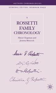 A Rossetti Family Chronology di Alison Chapman edito da Palgrave Macmillan