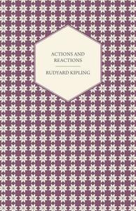 Actions and Reactions di Rudyard Kipling edito da Cornford Press