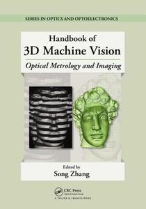Handbook Of 3d Machine Vision edito da Taylor & Francis Inc