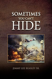 Sometimes You Can't Hide di Jimmy Lee Sr Beasley edito da Xlibris