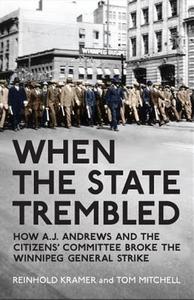 When the State Trembled di Reinhold Kramer, Tom Mitchell edito da University of Toronto Press