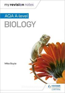 My Revision Notes: AQA A Level Biology di Mike Boyle edito da Hodder Education