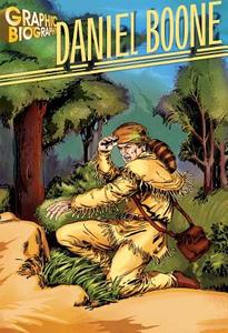 Daniel Boone Graphic Biography edito da Saddleback Educational Publishing, Inc.