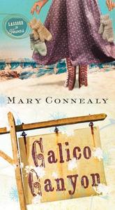 Calico Canyon di Mary Connealy edito da Barbour Publishing Inc, U.s.