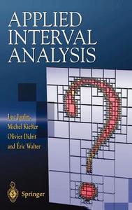 Applied Interval Analysis di Olivier Didrit, Luc Jaulin, Michel Kieffer, Eric Walter edito da Springer London