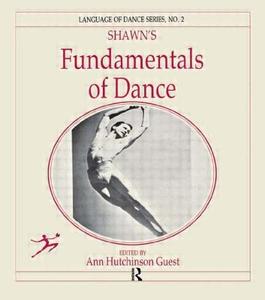 Shawn's Fundamentals of Dance di Anne Guest edito da Routledge