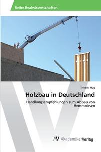 Holzbau in Deutschland di Noëmi Hug edito da AV Akademikerverlag