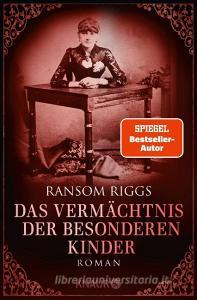 Das Vermächtnis der besonderen Kinder di Ransom Riggs edito da Knaur Taschenbuch